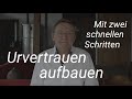 Mit zwei schnellen Schritten Urvertrauen aufbauen