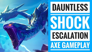 DAUNTLESS SHOCK ESCALATION (10-50) USING MY AXE BUILD | GAMEPLAY