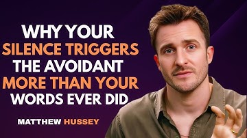 Why Your Silence Triggers the Avoidant More Than Your Words Ever Did | Matthew Hussey