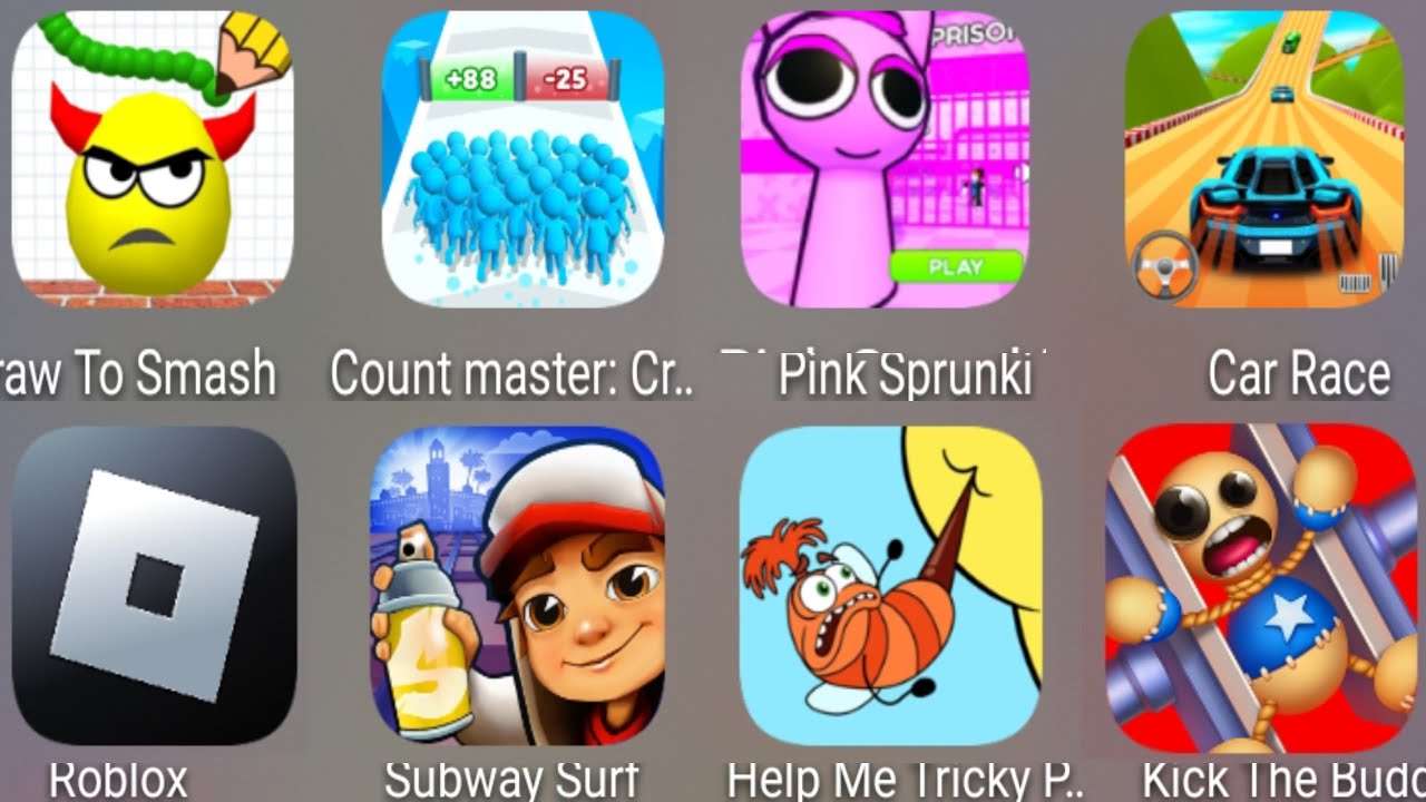 Draw To Smash,Car Race,Count Master 3D,Subway Surf,Roblox,Kick The Buddy,PINK SPRUNKI'S PRISON