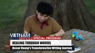Healing Through Words: Ocean Vuong's Writing Journey