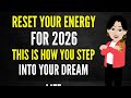 أعد ضبط طاقتك لعام ٢٠٢٦ هكذا تدخل إلى حياة أحلامك أبراهام هيكس 