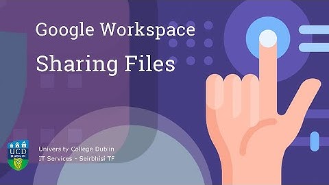 Google Workspace - Sharing Files