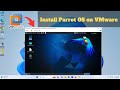 How to Install Parrot OS on VMware Workstation