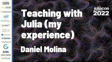 Teaching with Julia (My Experience) | Daniel Molina | JuliaCon 2022