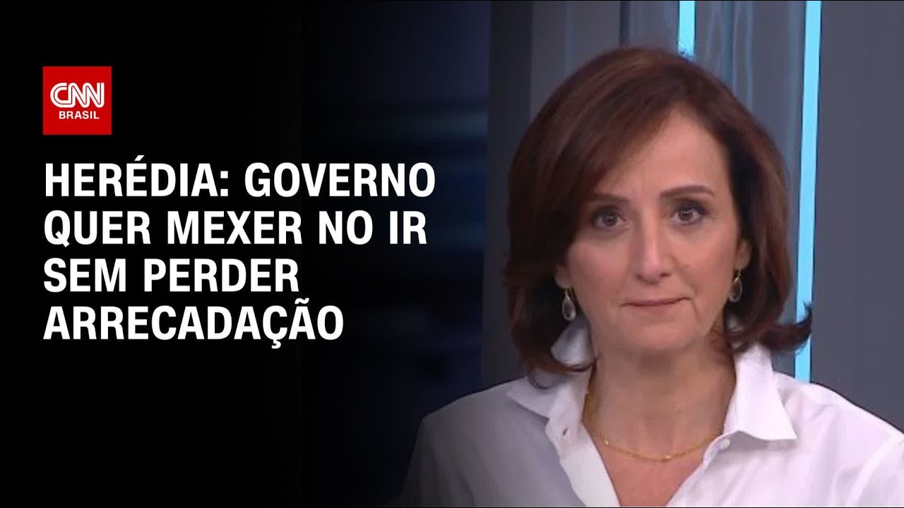 Herédia: Governo quer mexer no IR sem perder arrecadação | WW