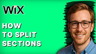 How to Split Sections in Wix [2026 Full Guide]