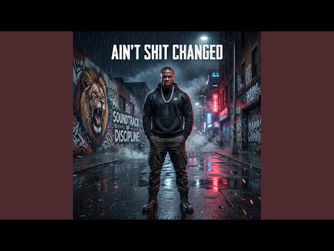 Ain't shit changed