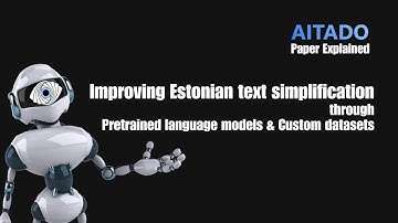 Paper Explained: Improving Estonian text simplification
