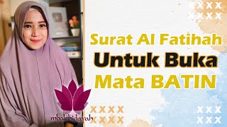 Surat Al Fatihah Bisa Untuk Membuka Mata Batin
