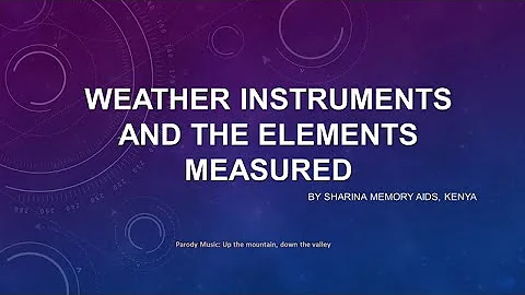 WEATHER INSTRUMENTS AND THE ELEMENTS MEASURED SONG