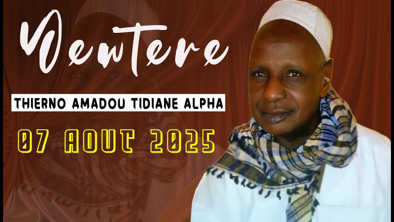 Yewtere Thierno Amadou Tidiane Alpha Ba | le 07 Aout 2025