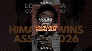 ASSAM ELECTION RESULTS 2026 | HIMANTA BISWA SARMA