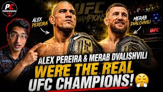 Alex Pereira & Merab Dvalishvili were The REAL UFC Champions! 😤