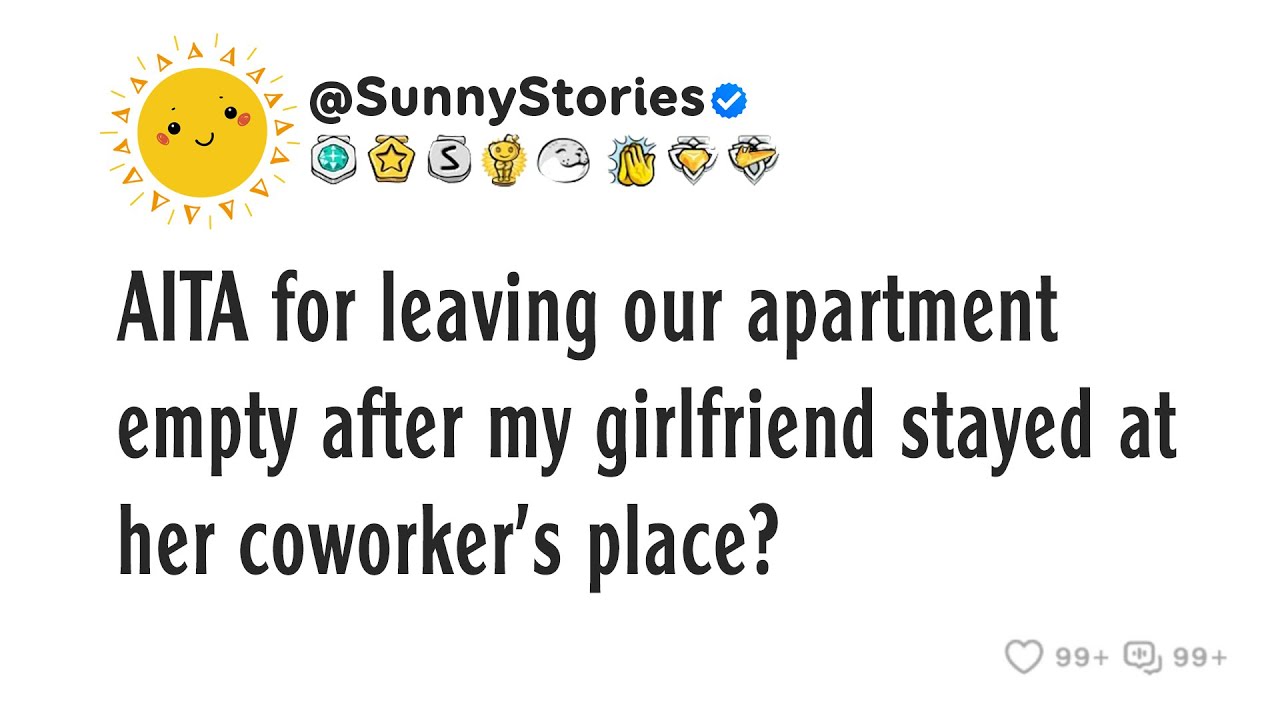 AITA за то, что мы оставили квартиру пустой после того, как моя девушка осталась у коллеги?