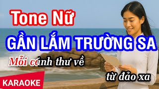 Karaoke Gần Lắm Trường Sa Tone Nữ Phối Mới