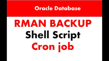 How to automate Oracle RMAN Backup with shell script & Cron Jobs