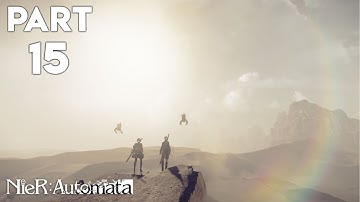 NieR: Automata - Gameplay & Walkthrough Part 15 - Mission Time (Part 2)! (Route B) (No Commentary)