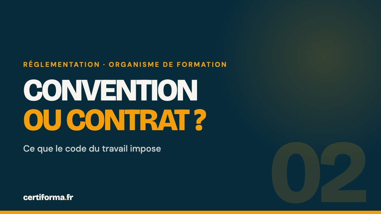 Vidéo Certiforma : convention et contrat de formation professionnelle, mentions obligatoires et sanctions