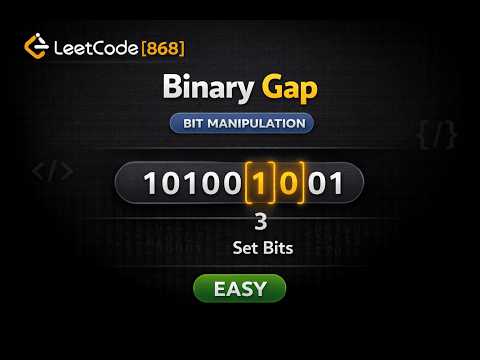 Leetcode 868  | Binary Gap |  Bit Manipulation Trick