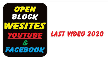 How to open block websites like Facebook youtube etc