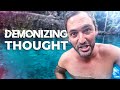 STOP Demonizing Thought - START Creating Better MENTAL CONTENT