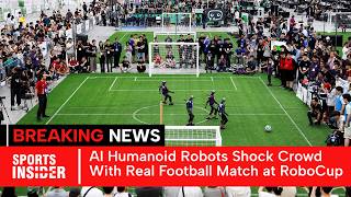 Humanoid Robots Battle in Exciting Soccer Final at RoboCup in South Korea | Sports Insider | AI1F
