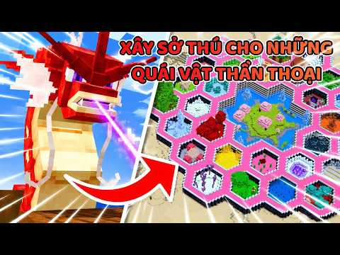 Tôi đã xây sở thú cho Những Quái Vật Thần Thoại trong Minecraft