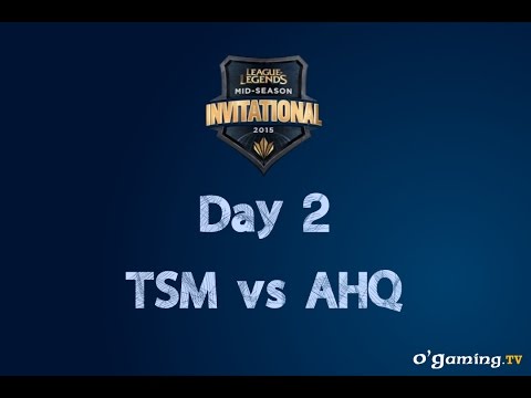 MSI - Day 2 - TSM VS AHQ