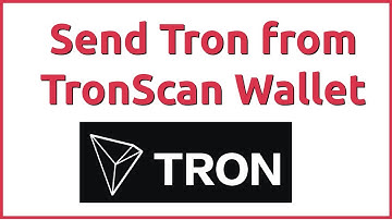 Send Tron from Tronscan Wallet