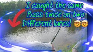I caught the same bass twice on two different lures!