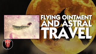 Download Lagu Flying Ointment and Astral Travel The Witch, The Priestess, and The Cauldron #224 (Elvyra, Deborah) Download Lagu Flying Ointment and Astral Travel The Witch, The Priestess, and The Cauldron #224 (Elvyra, Deborah)