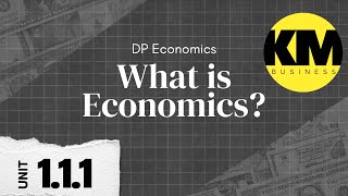 IB Economics 1.1.1: What is Economics? (Micro vs Macro & Key Concepts)
