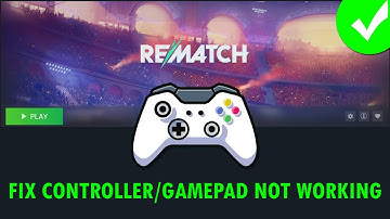 How To Fix Controller/Gamepad Not Working In REMATCH