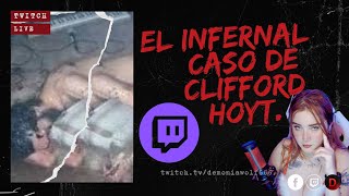 El Infernal Caso De Clifford Hoyt