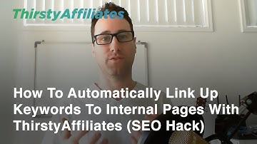 How To Automatically Link Up Keywords To Internal Pages With ThirstyAffiliates (SEO Hack)