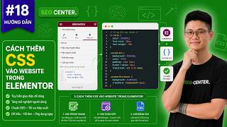 #18 Cách thêm Custom CSS vào Website trong Elementor | Học Dev web bằng Elementor từ A-Z