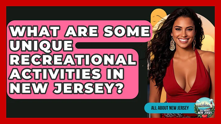 What Are Some Unique Recreational Activities in New Jersey? - All About New Jersey