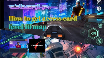 Cyberika: Guide on how to get access card lvl.16 map