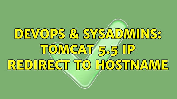 DevOps & SysAdmins: Tomcat 5.5 IP redirect to Hostname