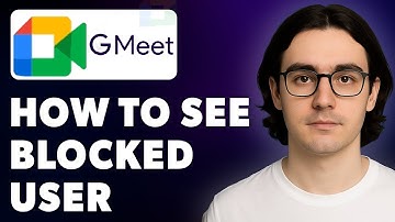 How To See Blocked User In Google Meet Block Accounts [2025 Guide]