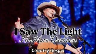 I Saw the Light — No More Darkness | Original Country Gospel Song