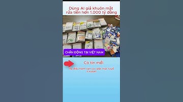 Chấn động VN: Dùng AI giả khuôn mặt rửa tiền hơn 1.000 tỷ đồng  #news