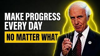 Full MAKE PROGRESS EVERY SINGLE DAY — THE SUCCESS FORMULA MOST PEOPLE IGNORE | JIM ROHN MOTIVATION Update