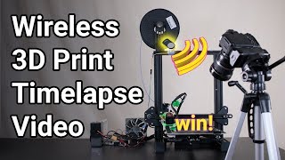 Make Amazing DSLR Timelapse Videos of 3D Printing...Wirelessly.