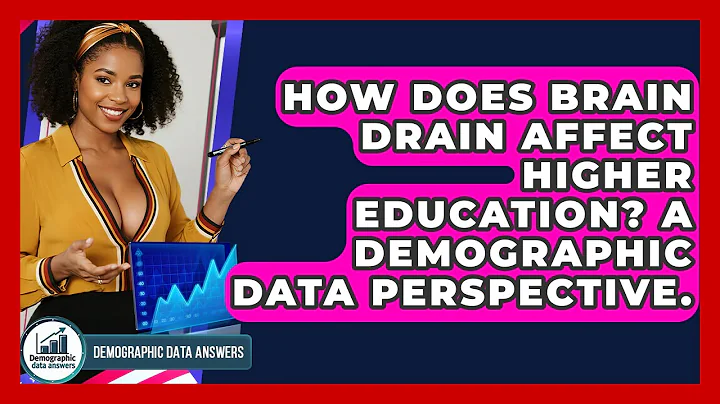 How Does Brain Drain Affect Higher Education? A Demographic Data Perspective.