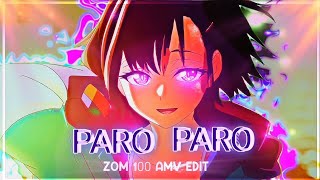 PARO - SHIZUKA 💕- zom 100 [ AMV/Edit ]