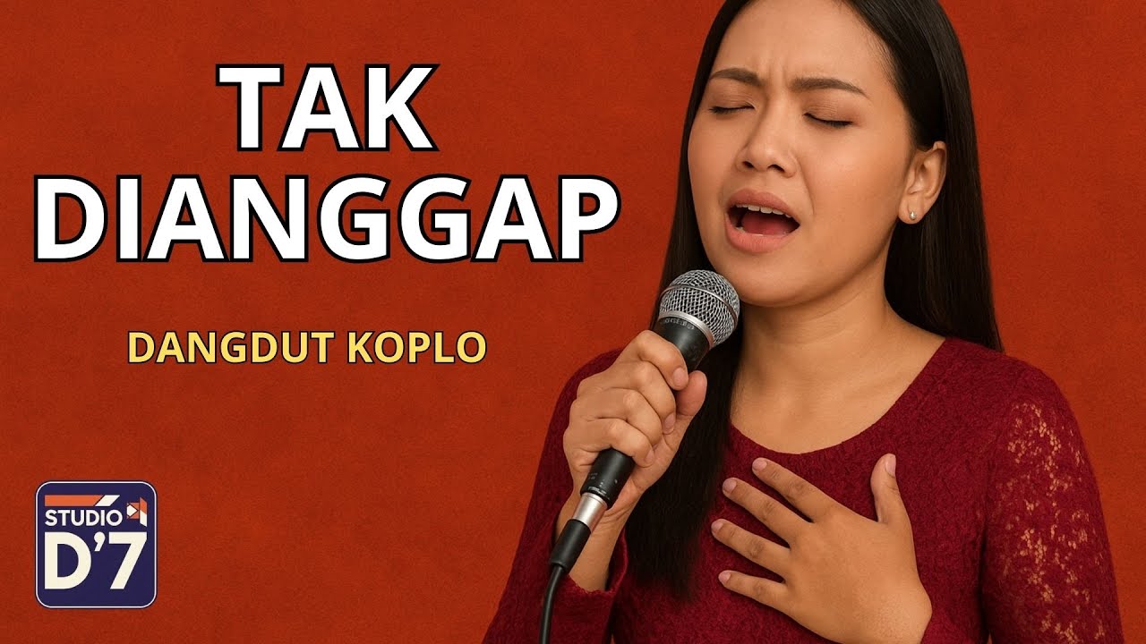 Studio D'7 - Tak Dianggap (Official Music Video) | Lagu Dangdut Galau 2025