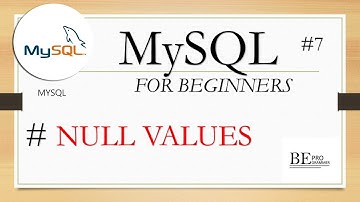 #7 NULL values || MySQL in hindi || BE PROGRAMMER