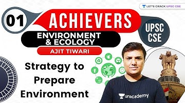 L1: Strategy to Prepare Environment | Environment & Ecology Current Affairs | UPSC CSE/IAS 2021